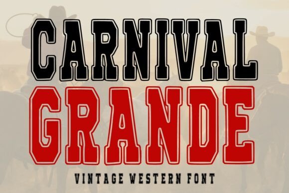 Carnival Grande: Your Go-To Vintage Western Typeface