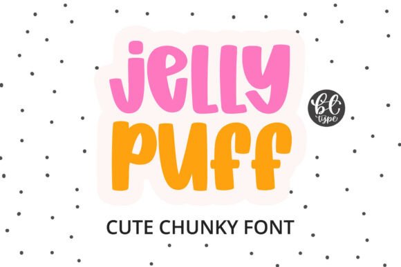 Jelly Puff: The Ultimate Font for Joyful, High-Impact Design