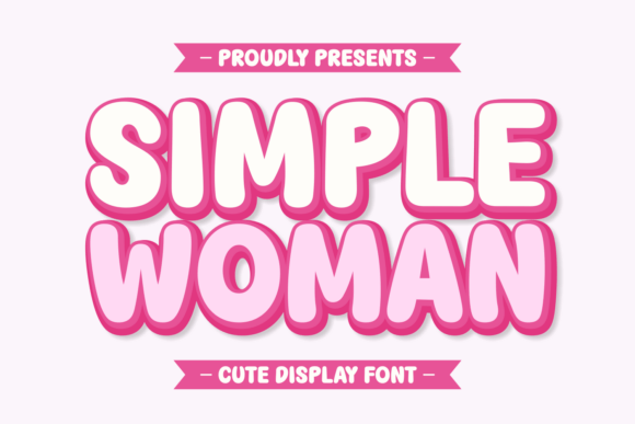 Simple Woman: A Typeface That Brings Whimsy to Your Work